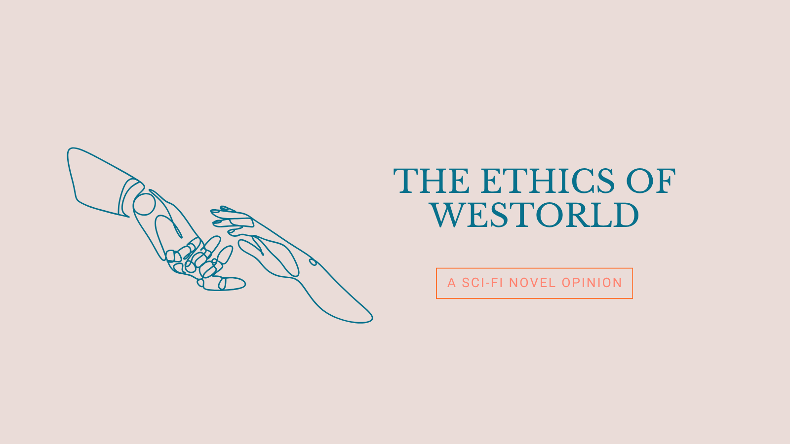 The Ethics of Westworld