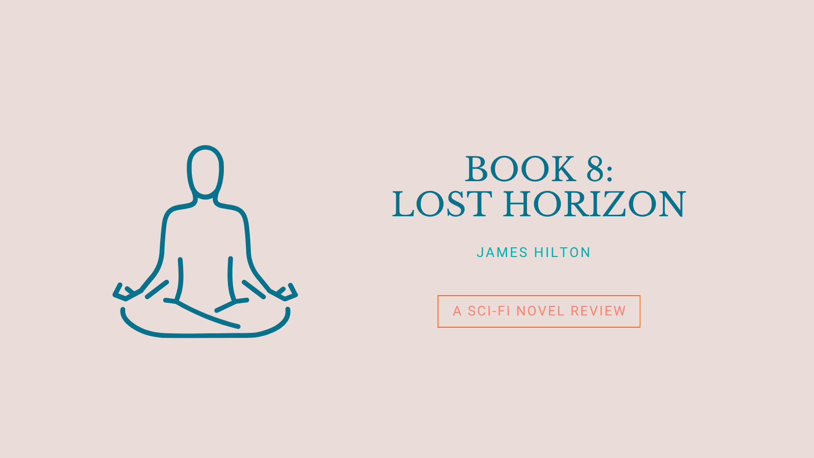Book 8: Lost Horizon: A Novel of Shangri-La