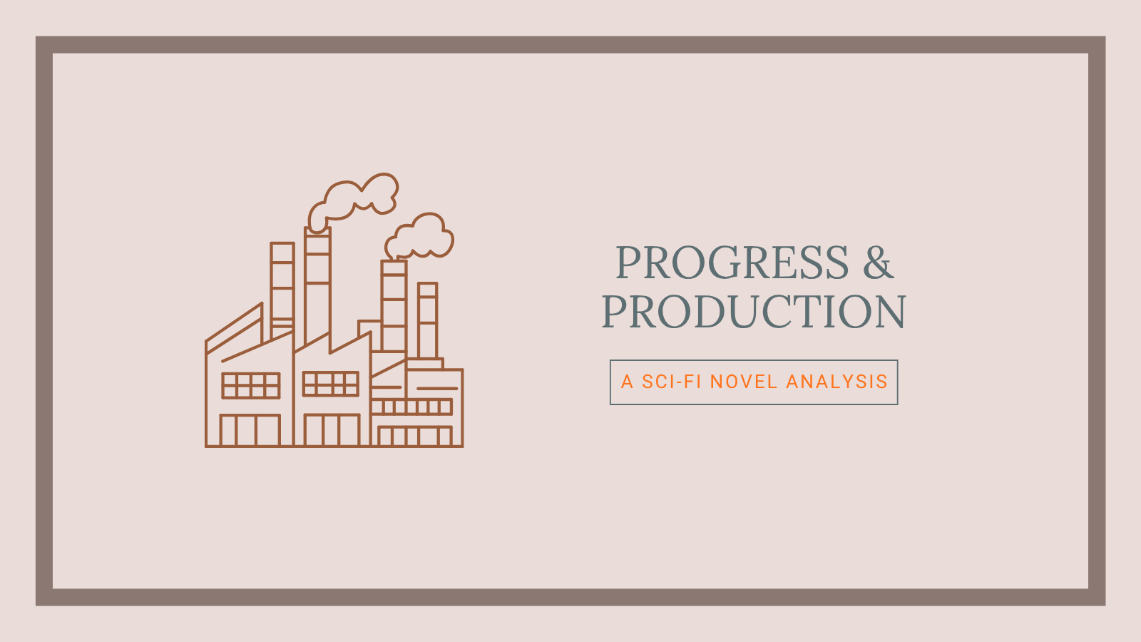 Progress/Production