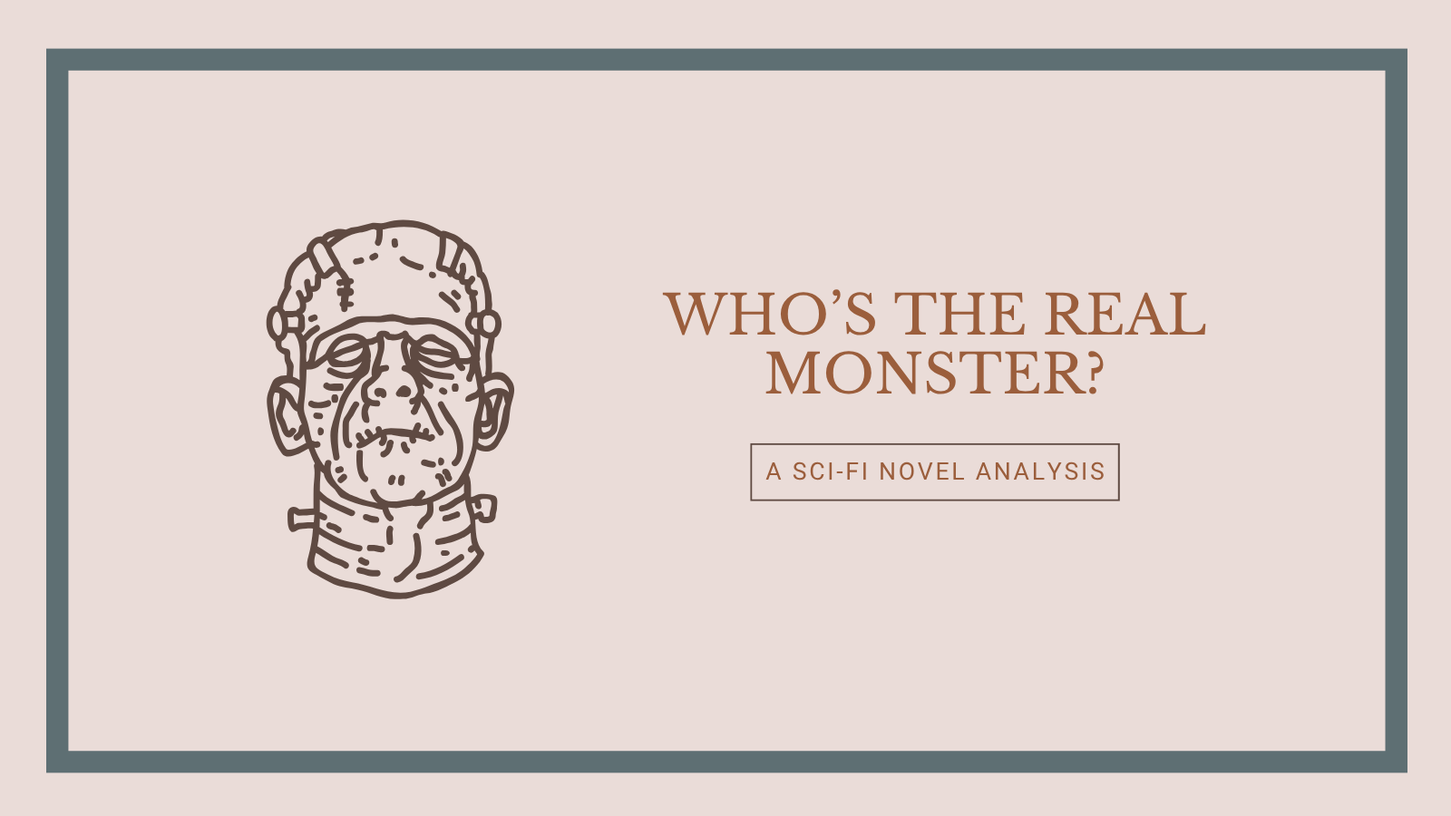 Who’s the Real Monster? The Tragedy of Frankenstein’s Creation