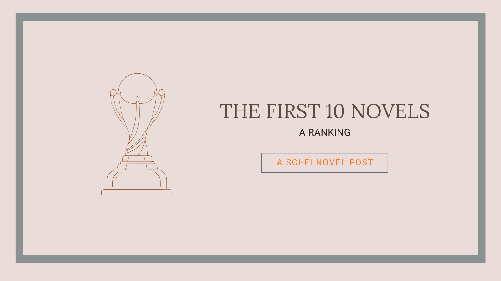 The First 10 Sci-Fi Novels: A Ranking