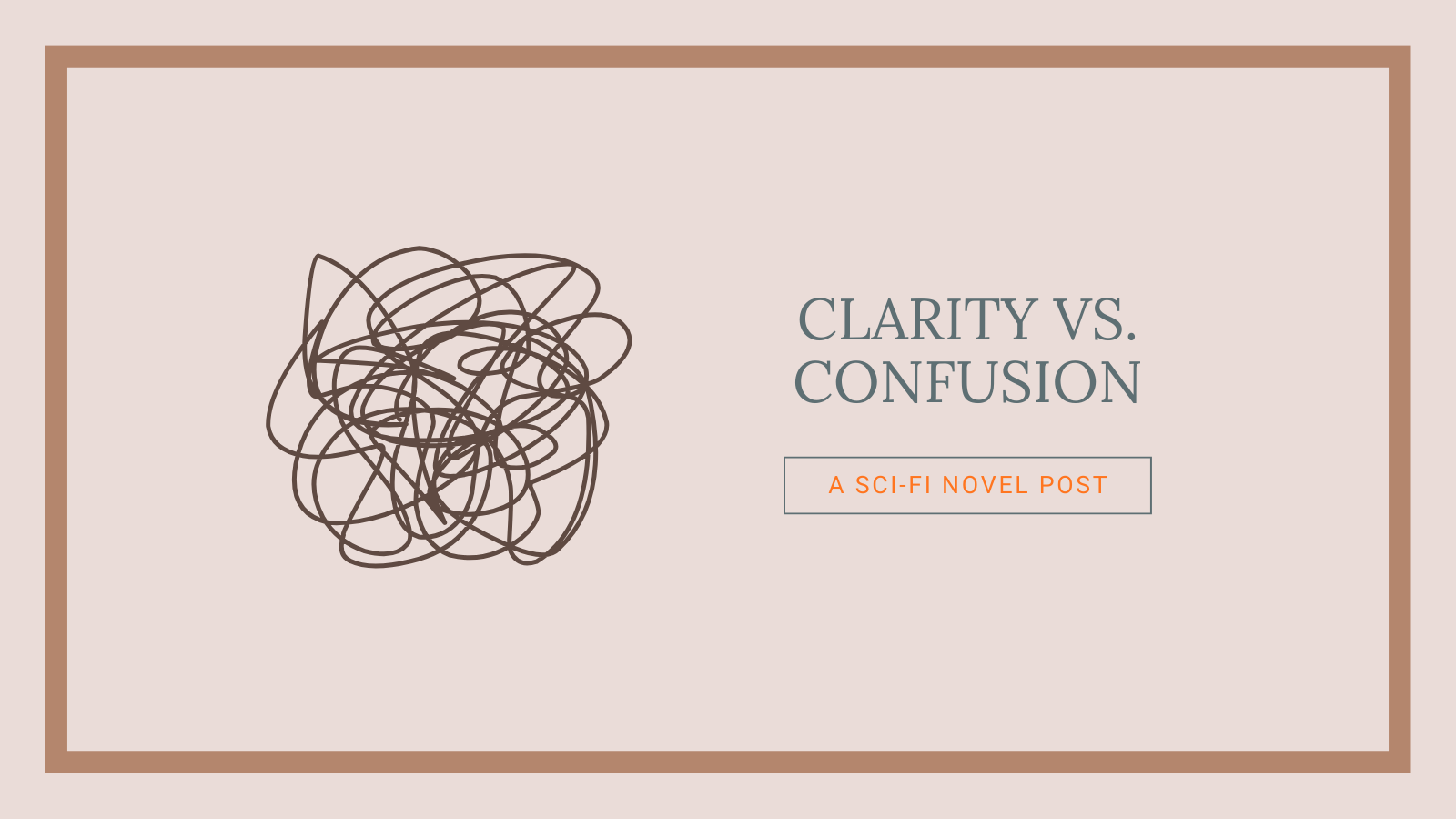Clarity vs. Confusion