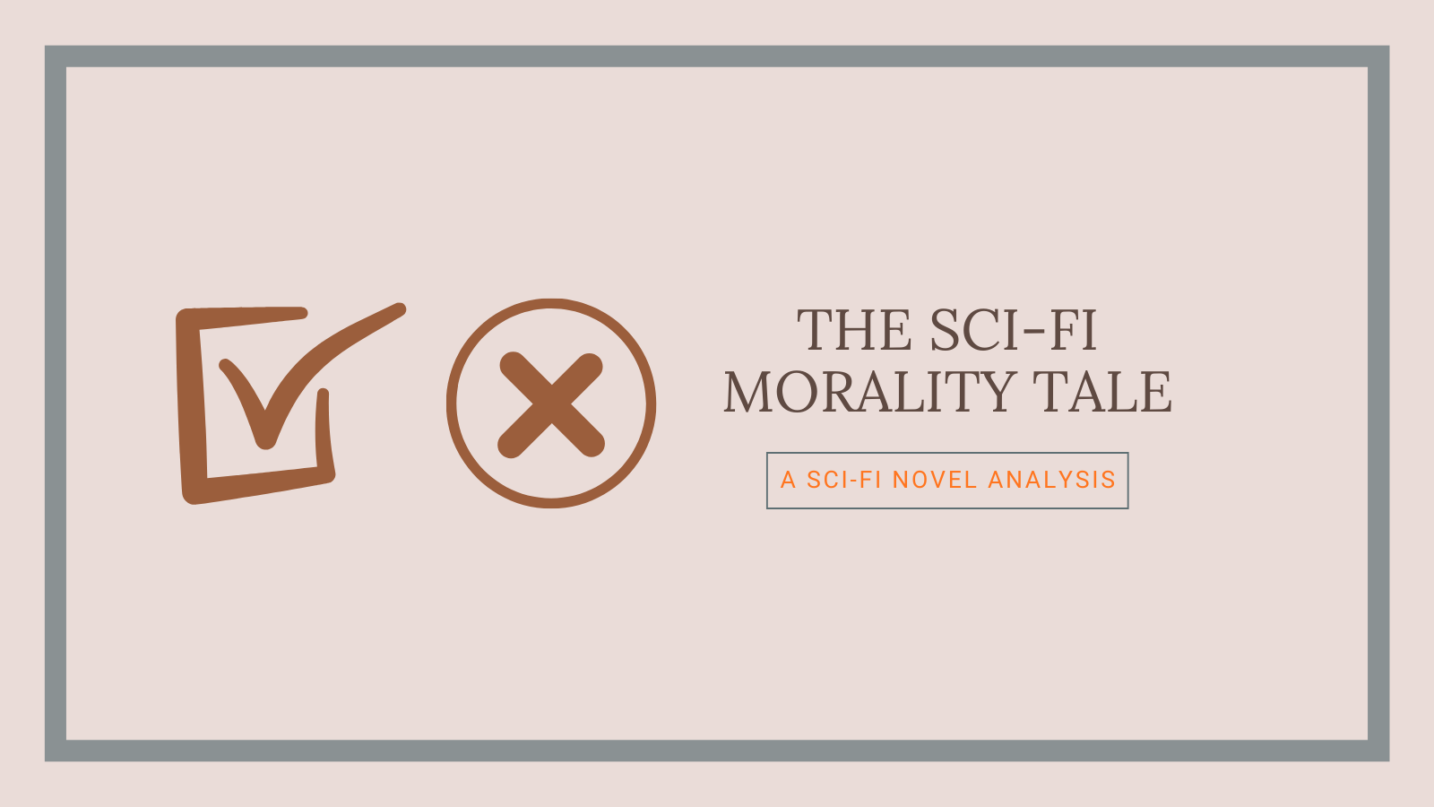 The Sci-Fi Morality Tale