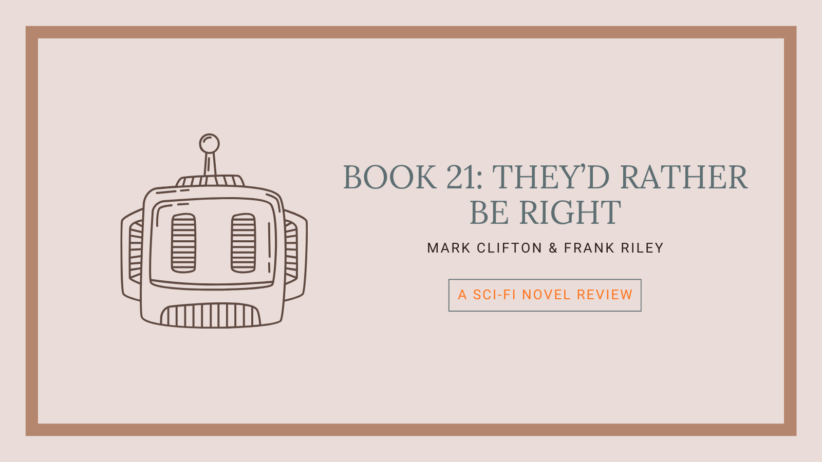 Book 21: They’d Rather Be Right