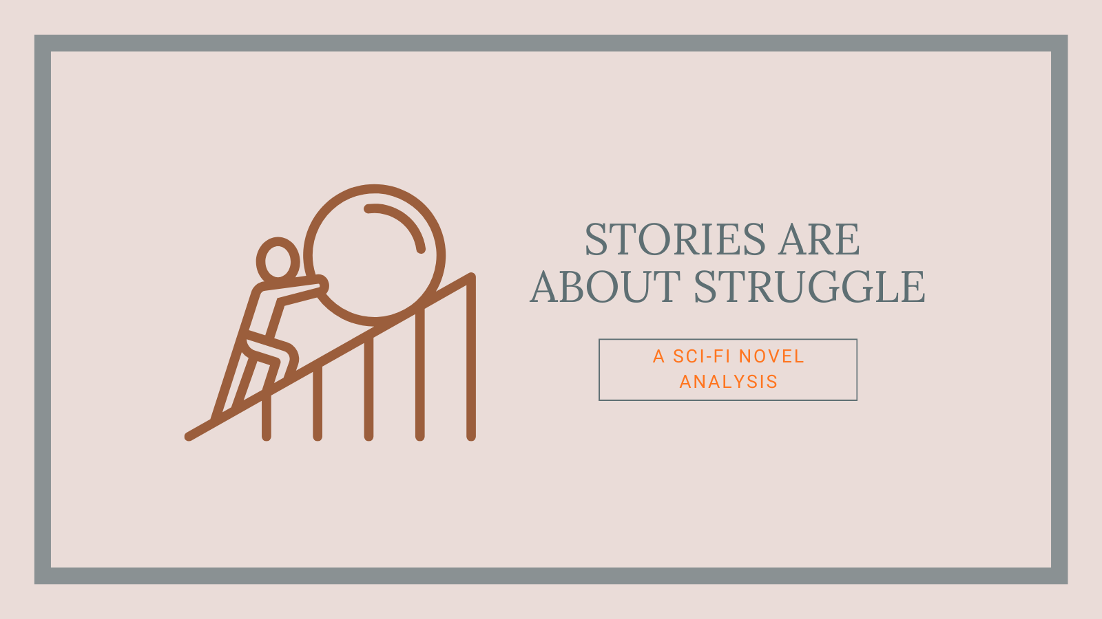 Stories Are About Struggle