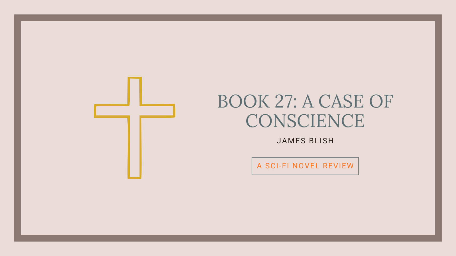 Book 27: A Case of Conscience