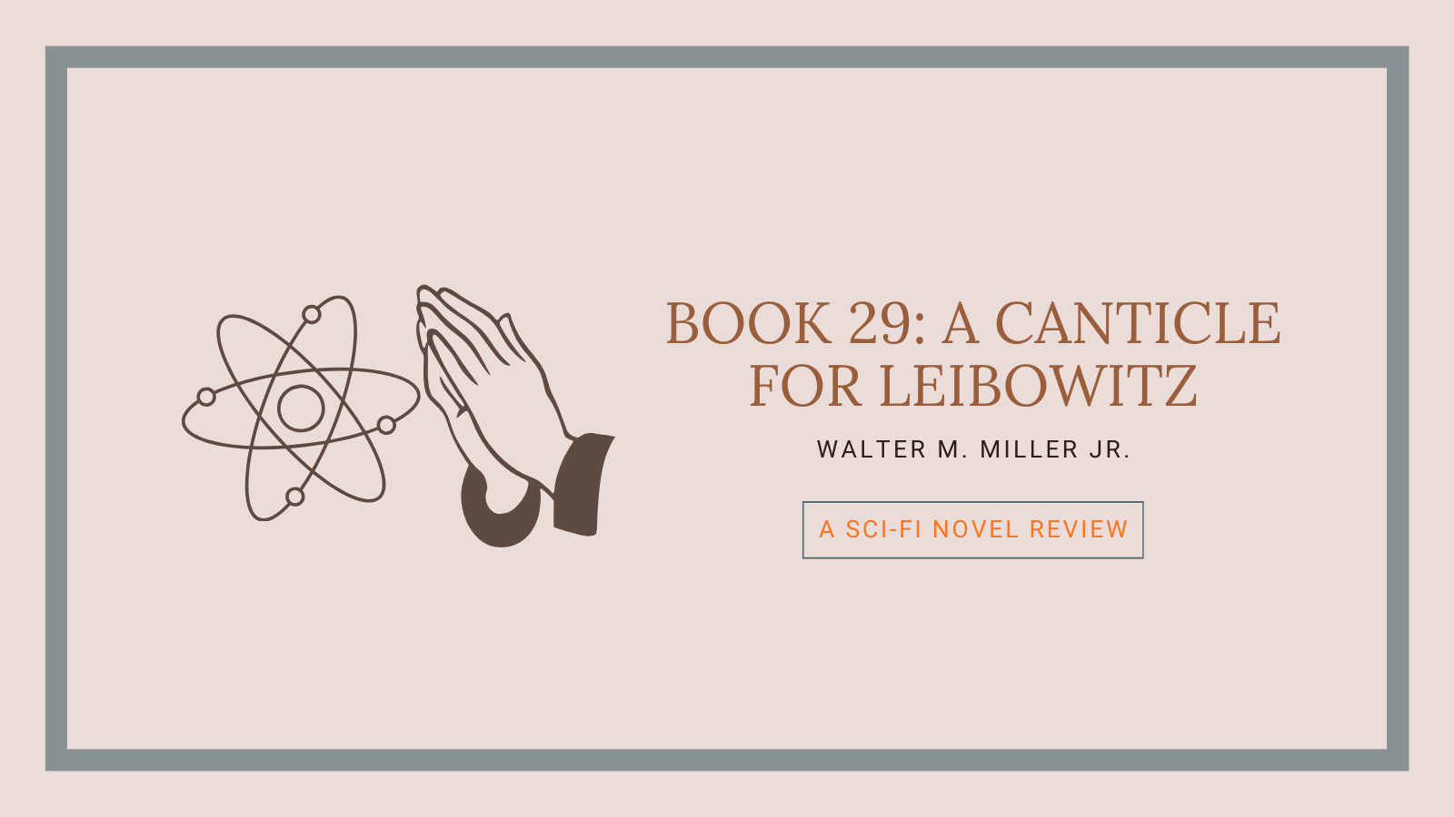 Book 29: A Canticle for Leibowitz