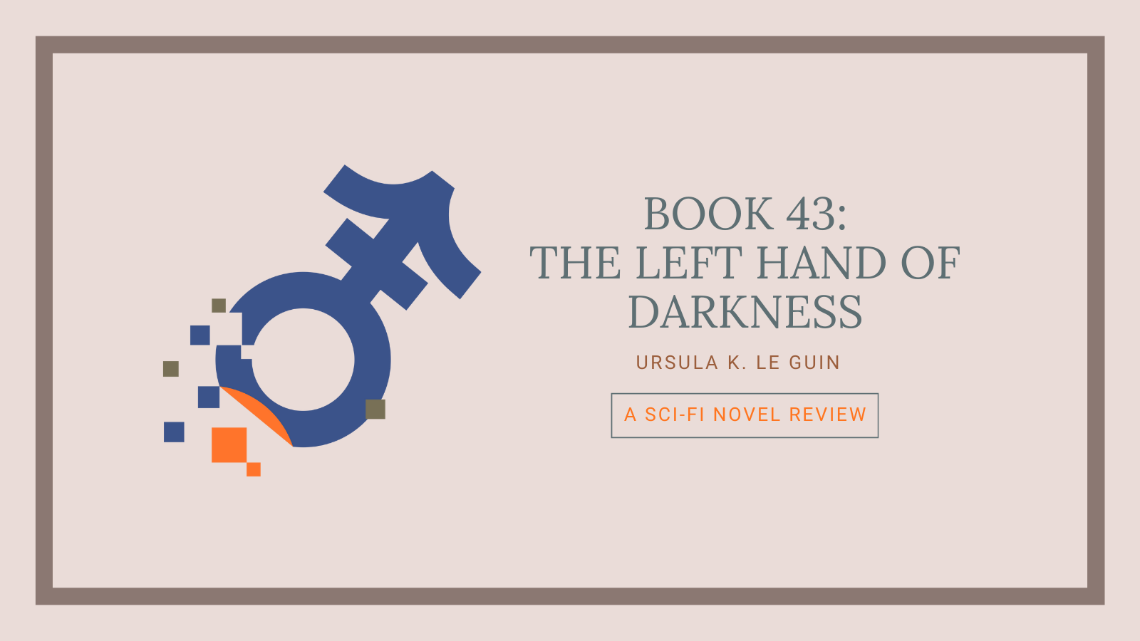 Book 43: The Left Hand of Darkness